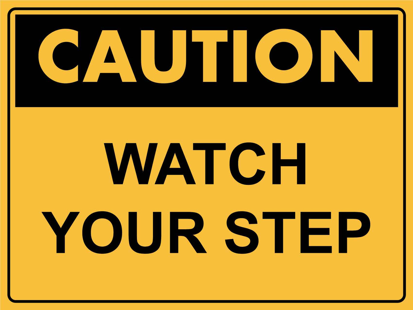 Caution Watch Your Step Sign