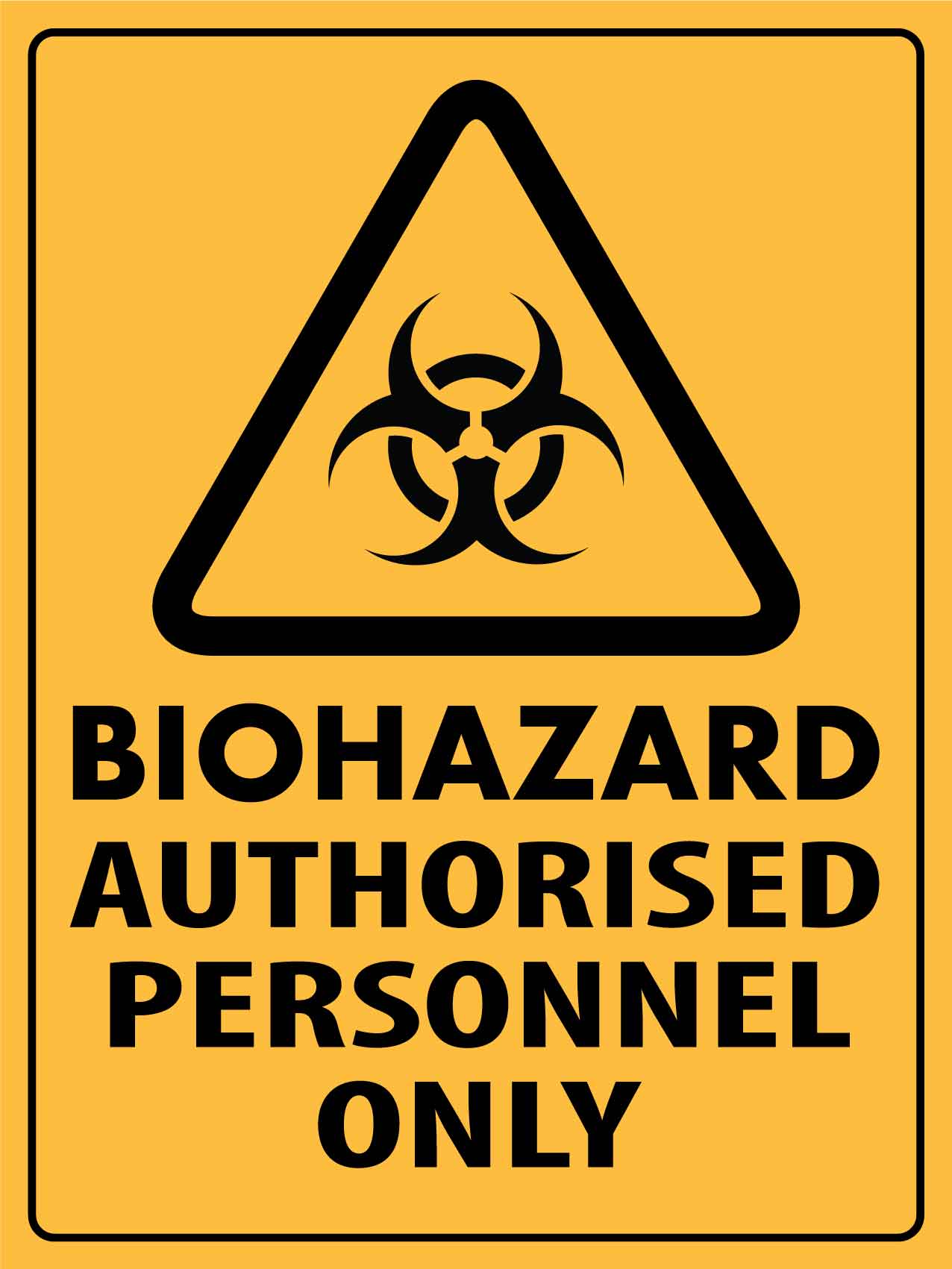 Caution Biohazard Authorised Personnel Only Sign New Signs