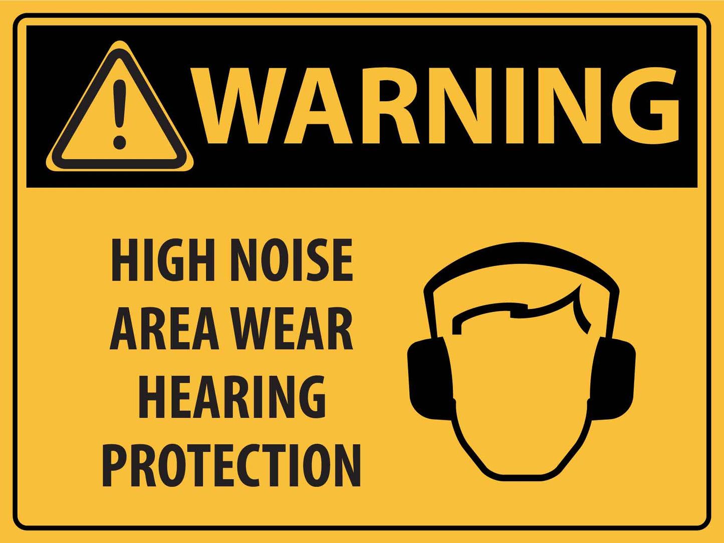 Warning High Noise Area Wear Hearing Protection Sign