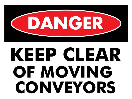 Danger Keep Clear Of Moving Conveyors Sign