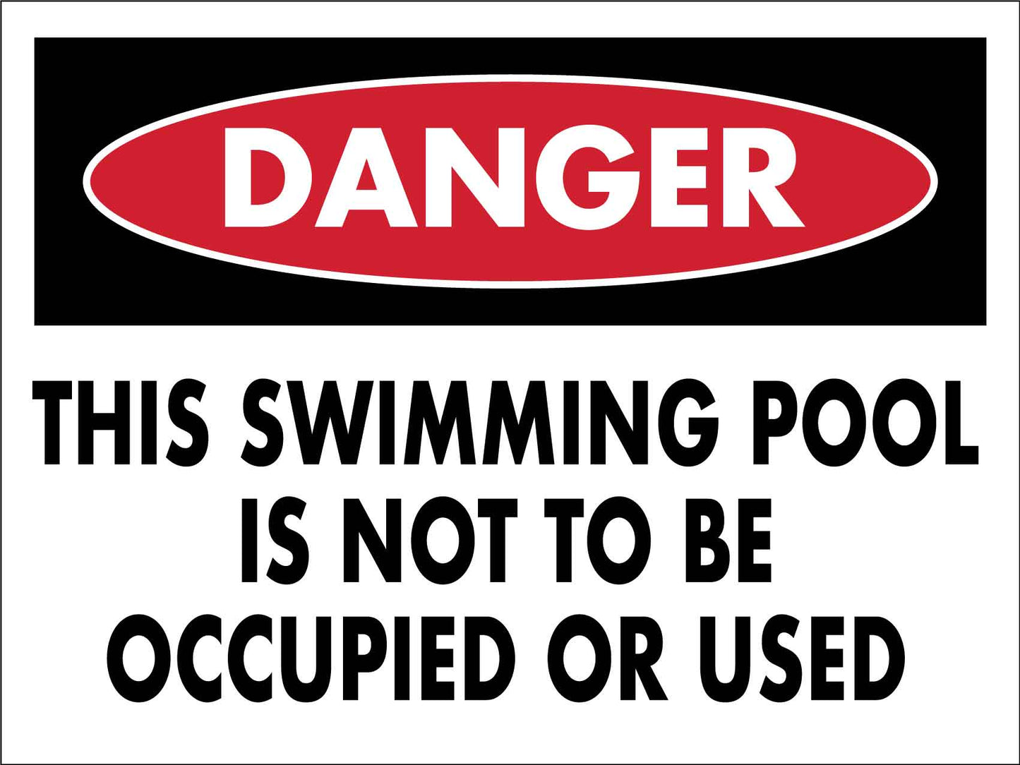Danger This Swimming Pool Is Not To Be Occupied Or Used Sign