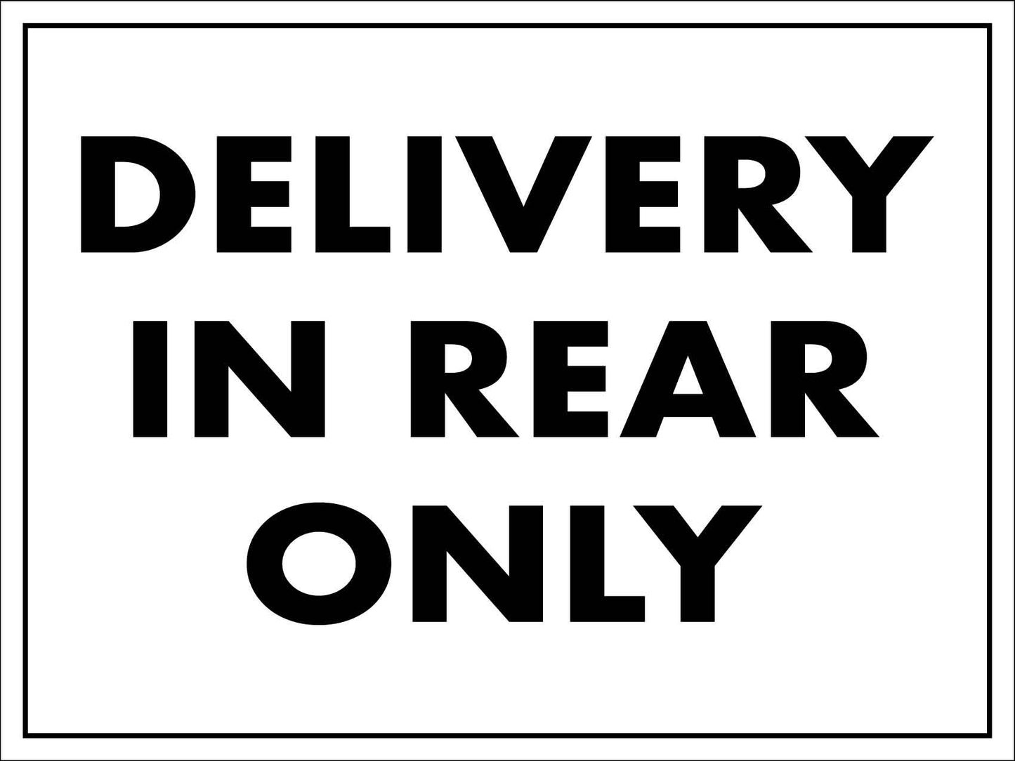 Delivery In Rear Only Sign