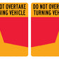 Do Not Overtake Turning Vehicle (Set) 300mm x 400mm Reflective Sign