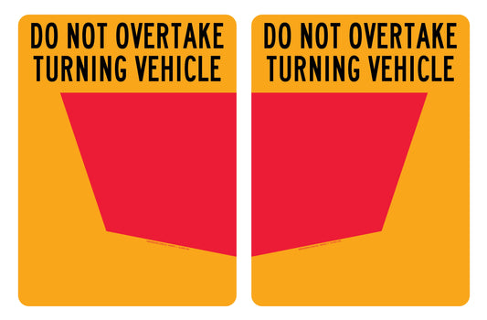 Do Not Overtake Turning Vehicle (Set) 300mm x 400mm Reflective Sign