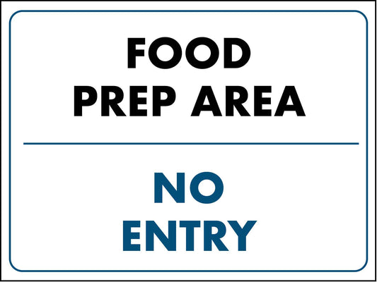 Food Prep Area Only No Entry Sign