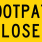 Footpath Closed Long Multi Message Reflective Traffic Sign