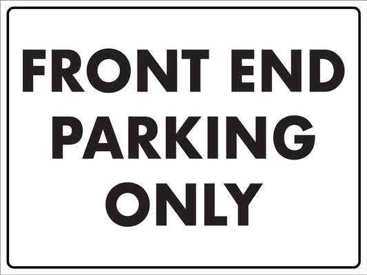 Front End Parking Only Sign