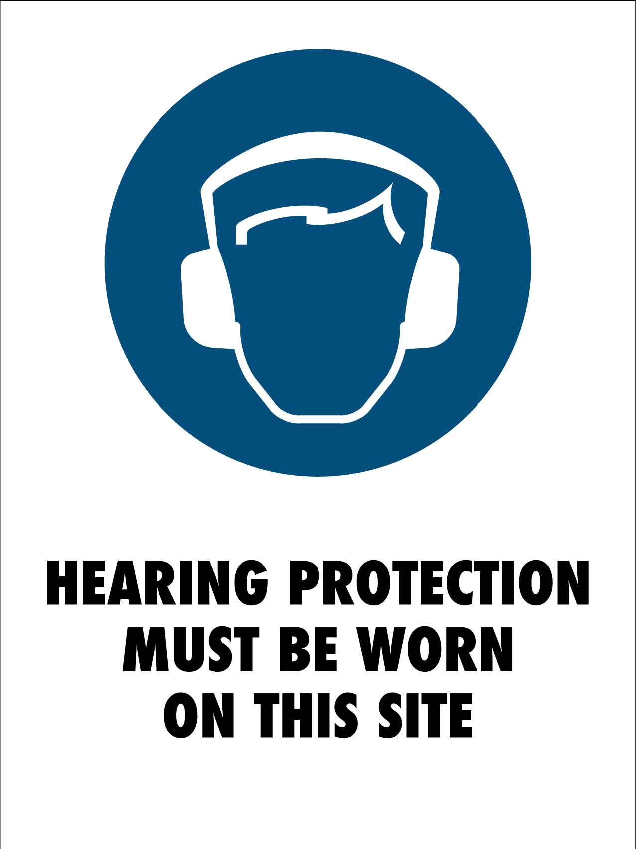 Hearing Protection Must Be Worn Site Sign