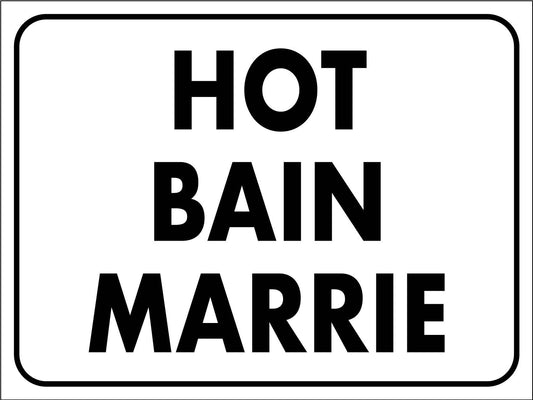 Hot Bain Marrie Sign