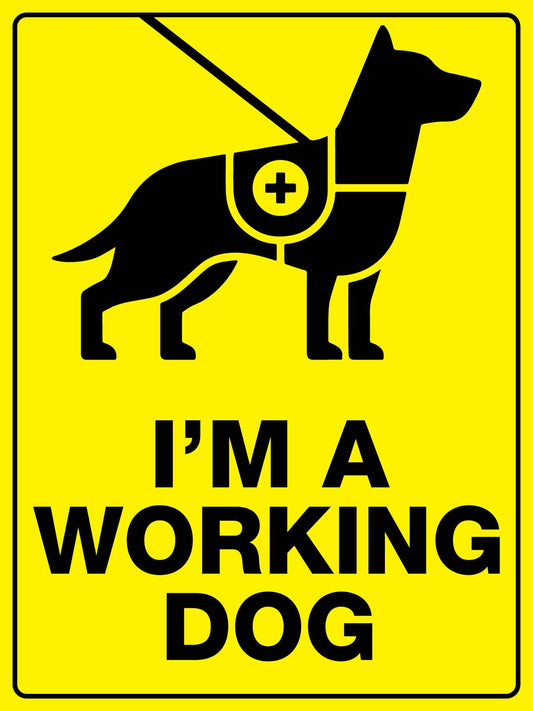 Im A Working Dog Sign