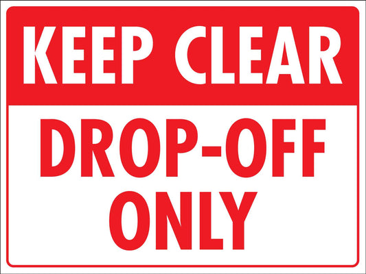 Keep Clear Drop Off Only Sign