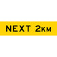 Next 2km Long Skinny Multi Message Reflective Traffic Sign