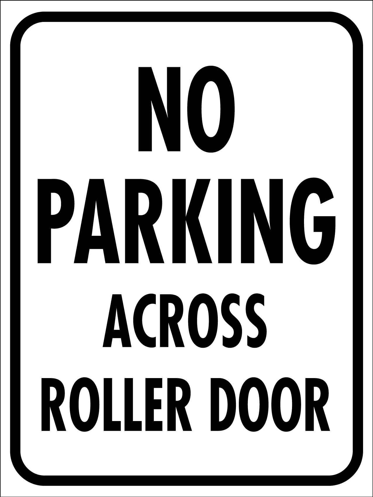 No Parking Across Roller Door Sign