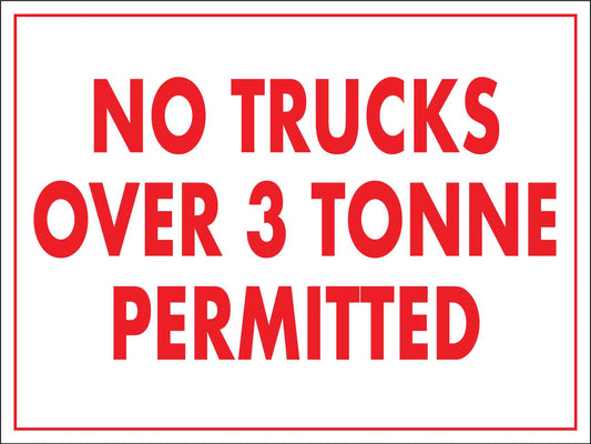 No Trucks Over 3 Tonne Permitted Sign