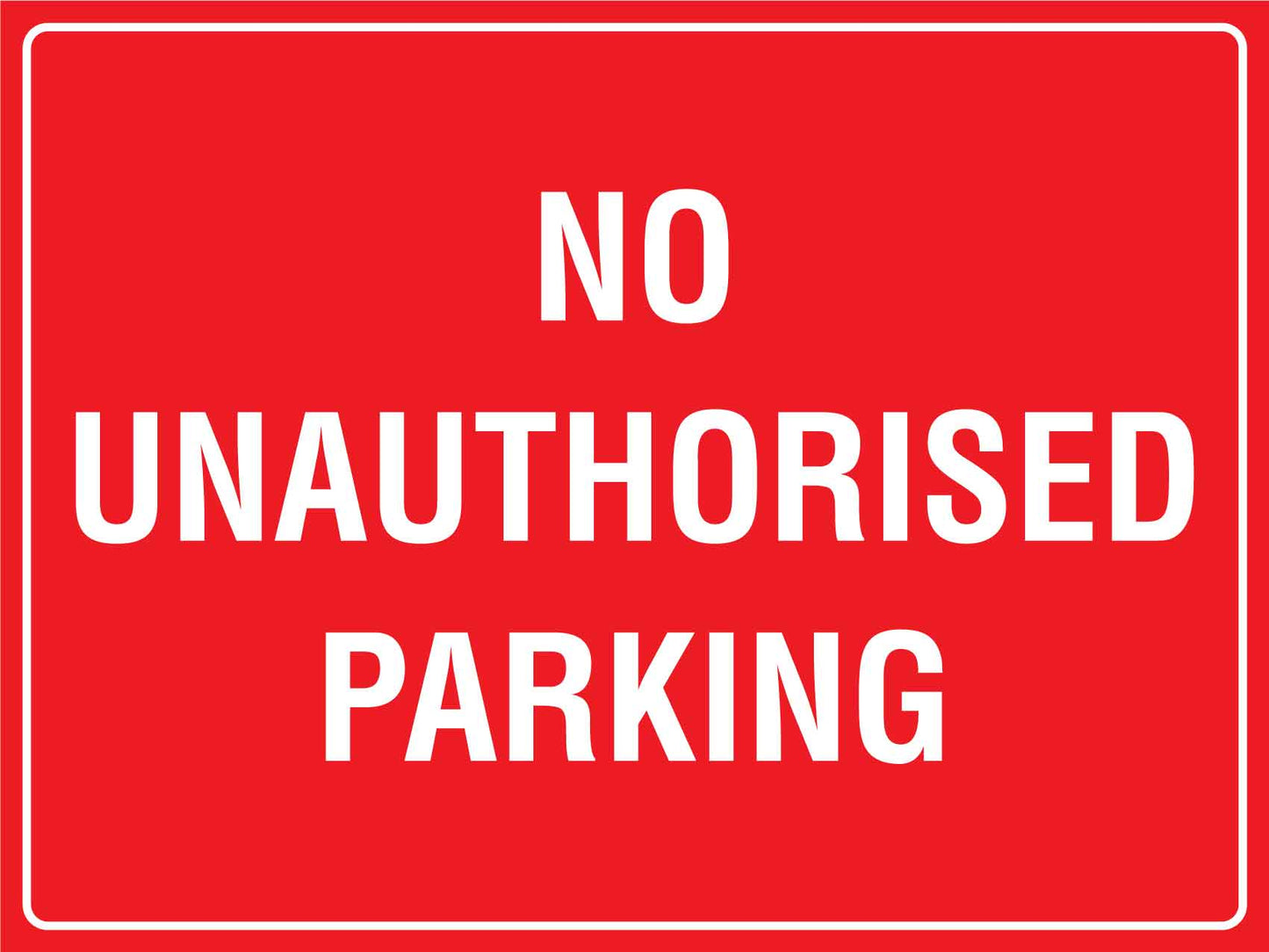 No Unauthorised Parking Sign