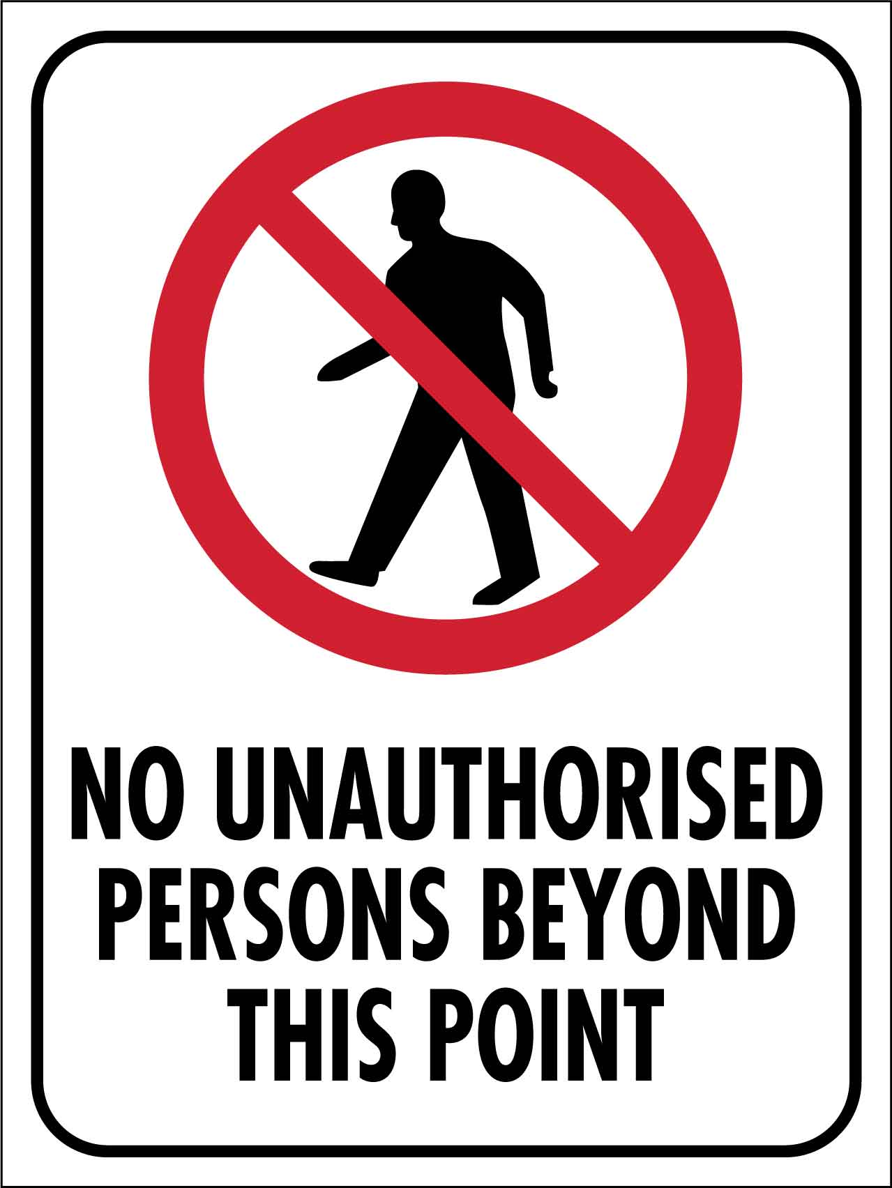 No Unauthorised Persons Beyond This Point Sign