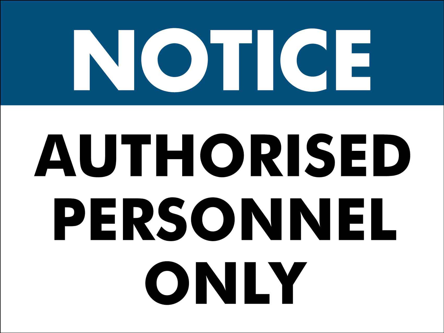 Notice Authorised Personnel Only Sign