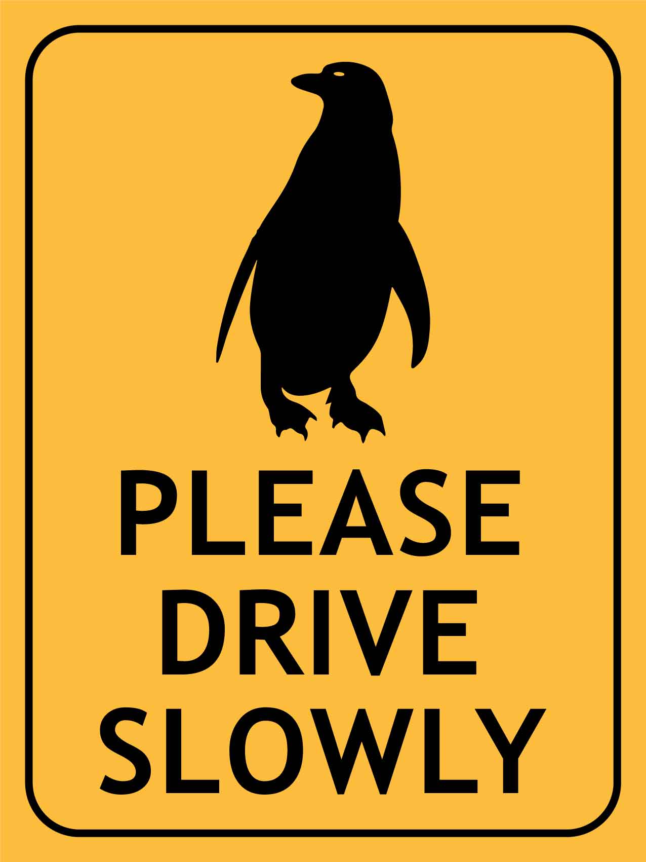 Penguin Please Drive Slowly Sign