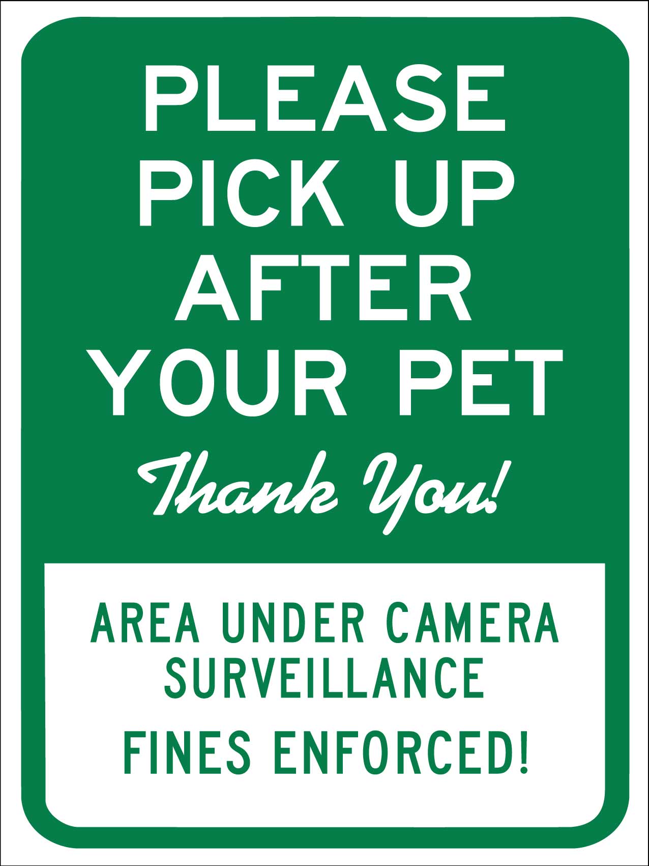 Please Pick Up After Your Pet Thank You Area Under Camera Surveillance Sign