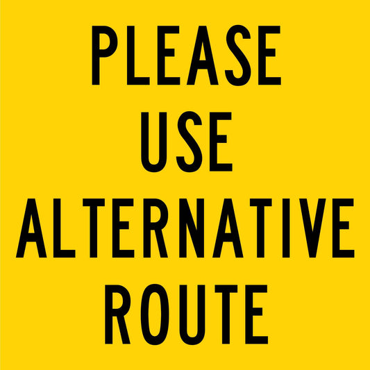Please Use Alternative Route Multi Message Reflective Traffic Sign