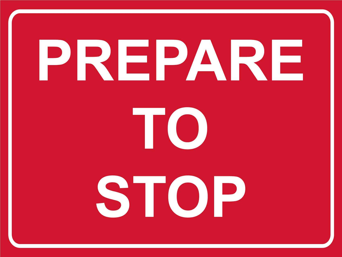 Prepare To Stop Sign