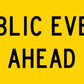 Public Event Ahead Multi Message Reflective Traffic Sign