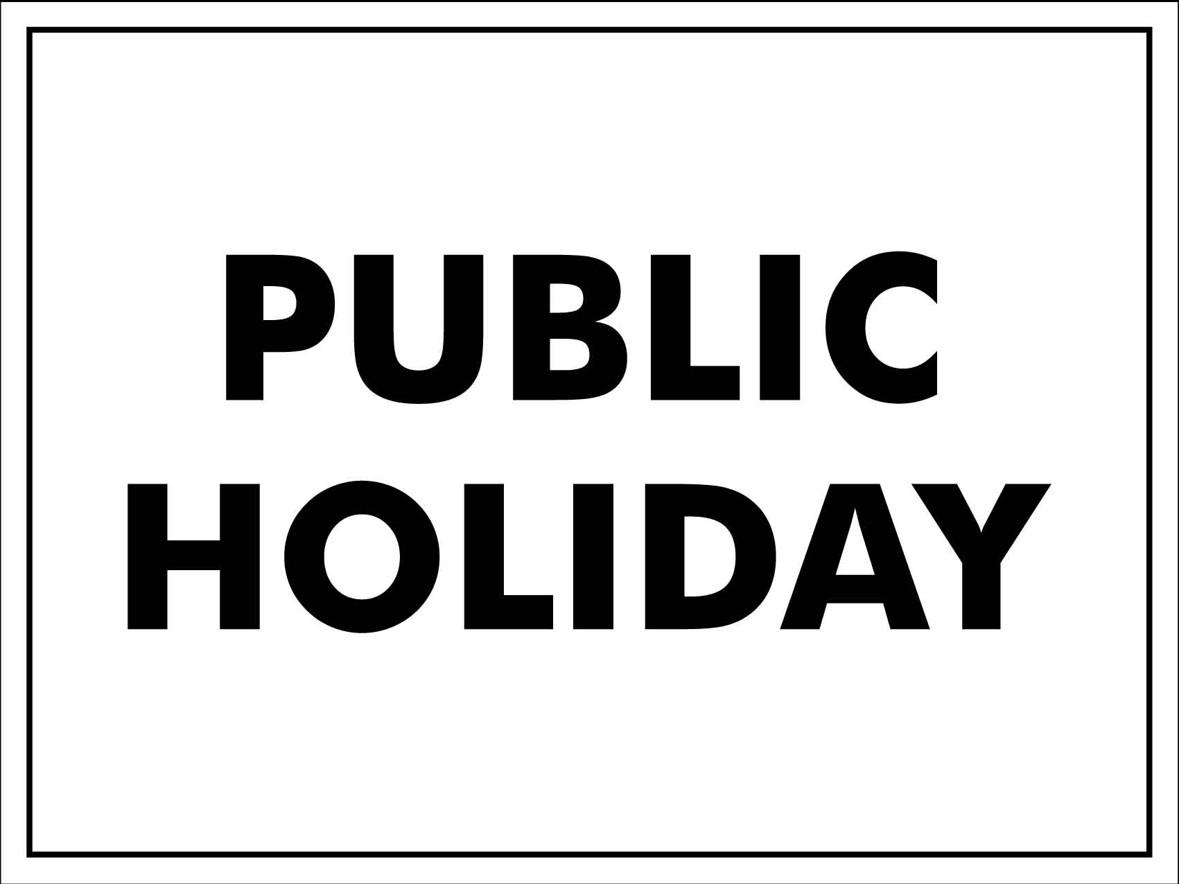 Public Holiday Sign New Signs