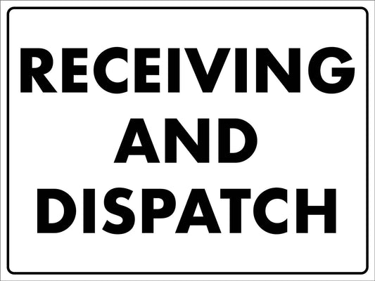Receiving and Dispatch Sign