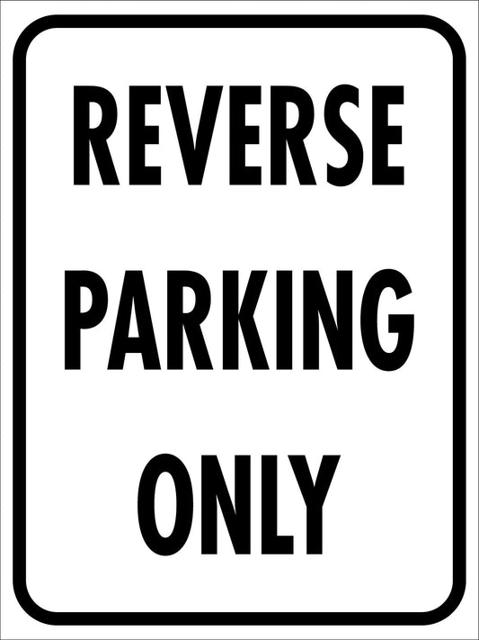 Reverse Parking Only Black Sign