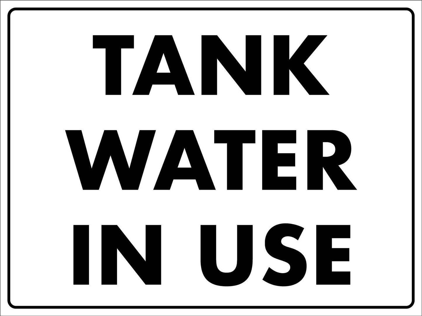 Tank Water In Use Sign