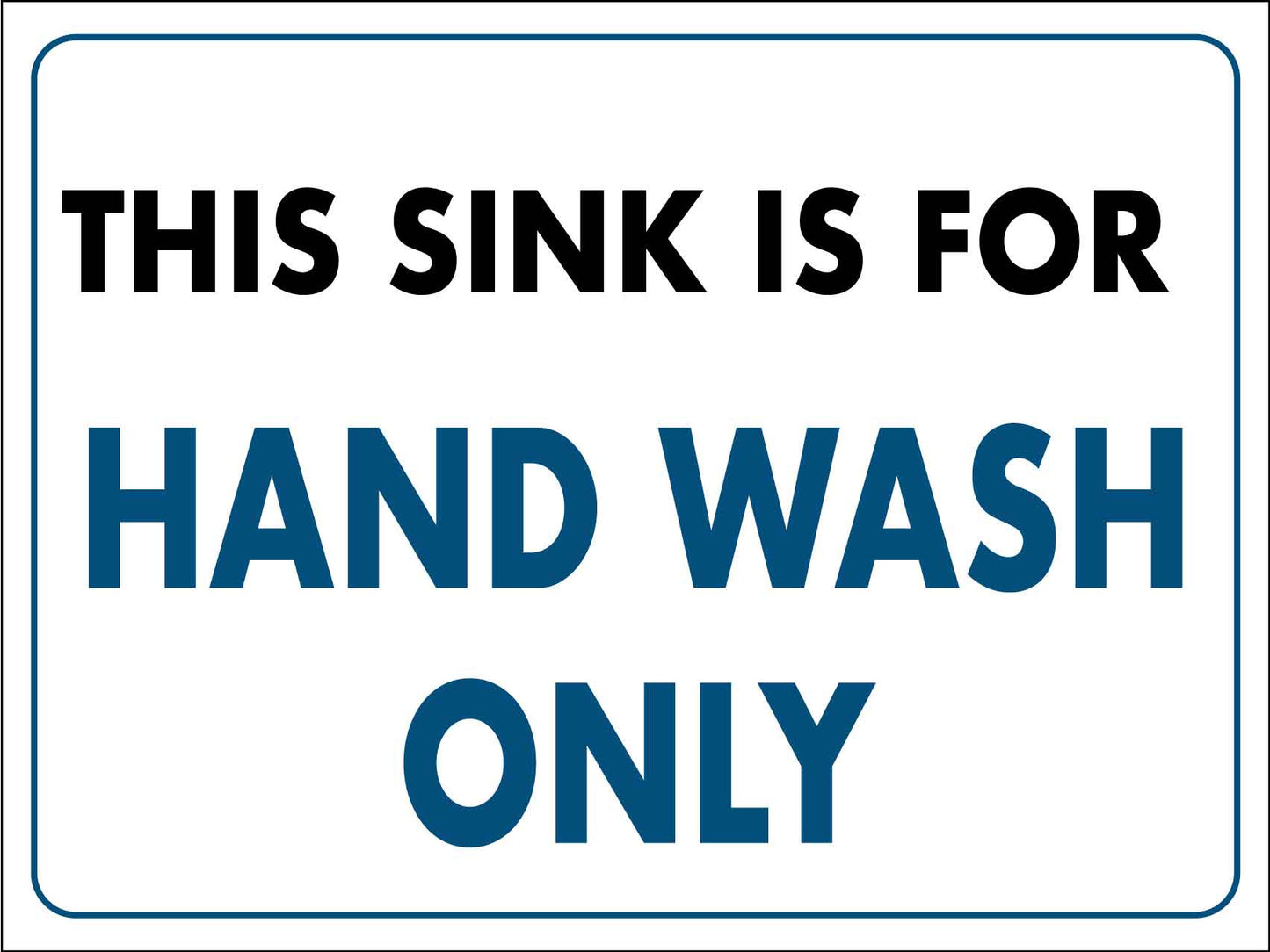 This Sink Is For Hand Wash Only Sign