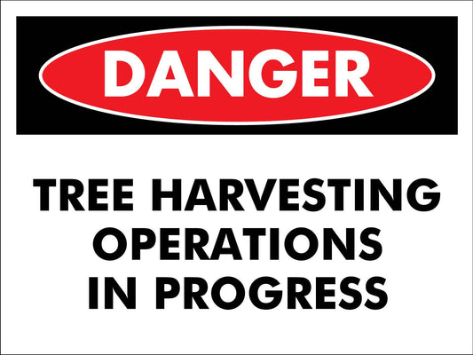 Danger Tree Harvesting Operations In Progress Sign