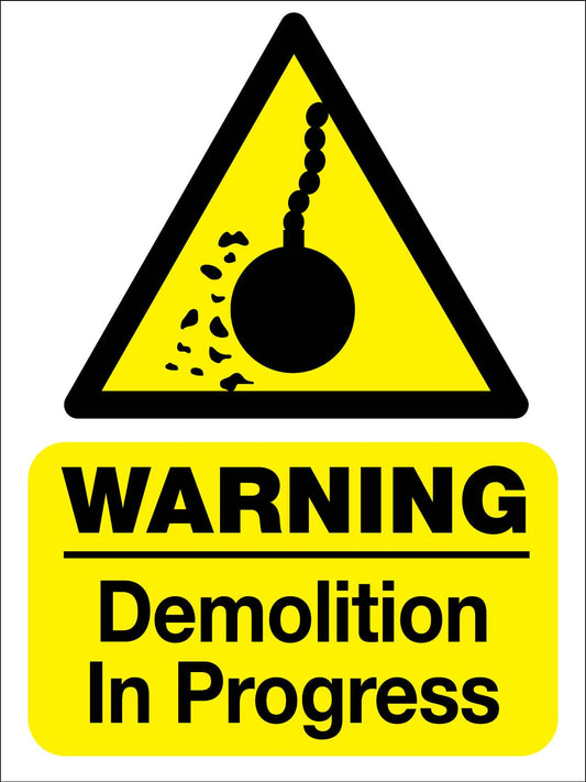Warning Demolition In Progress Sign