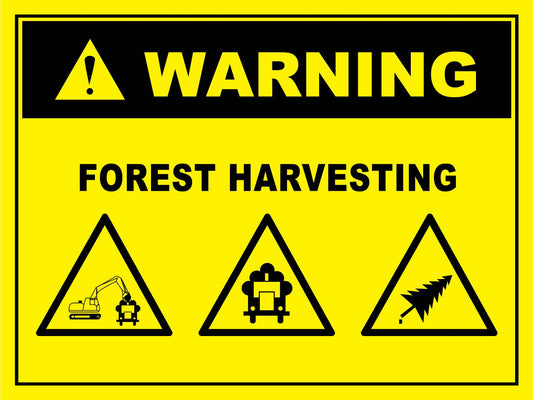 Warning Forest Harvesting Sign