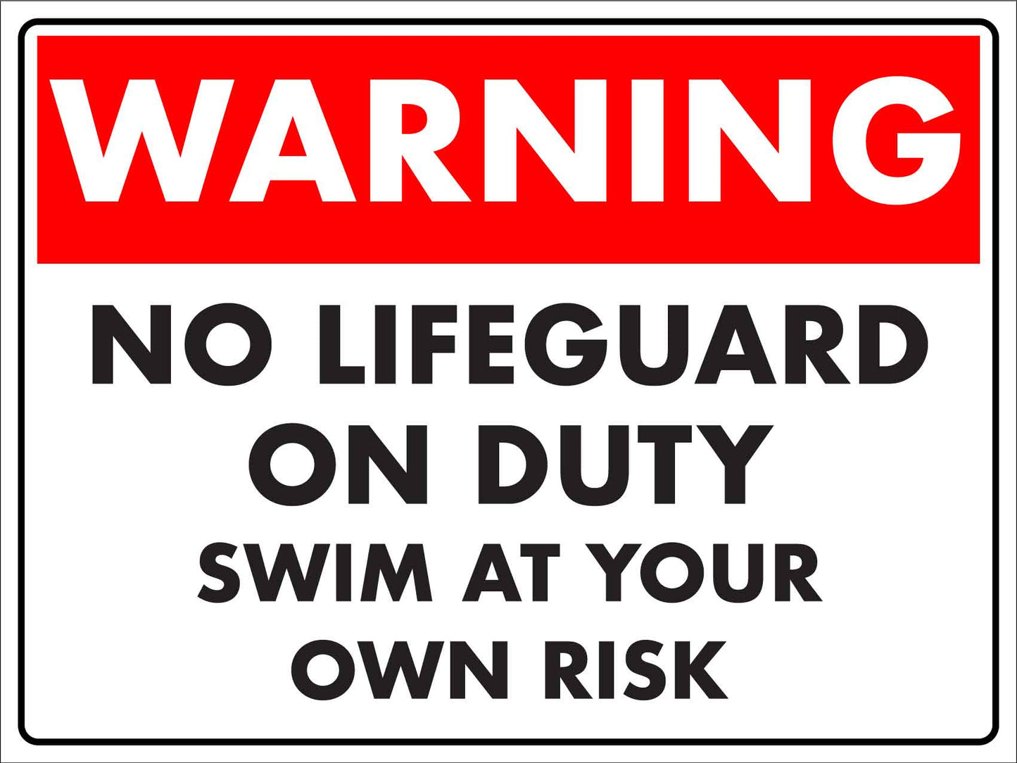 Warning No Lifeguard on Duty Swim at Own Risk Sign