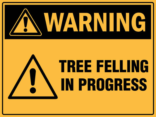 Warning Tree Felling In Progress Landscape Sign