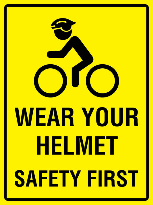 Wear Your Helmet Safety First Bike Sign
