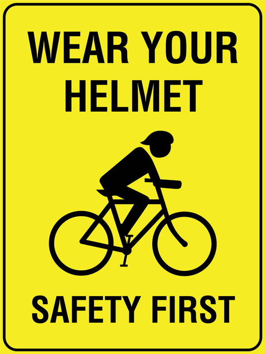 Wear Your Helmet Safety First Sign