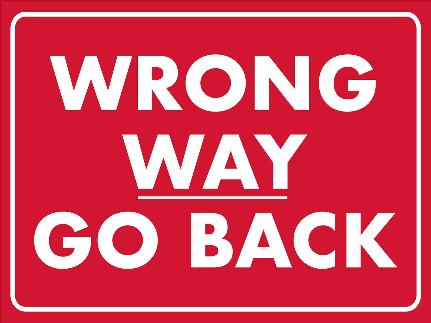Wrong Way Go Back Sign