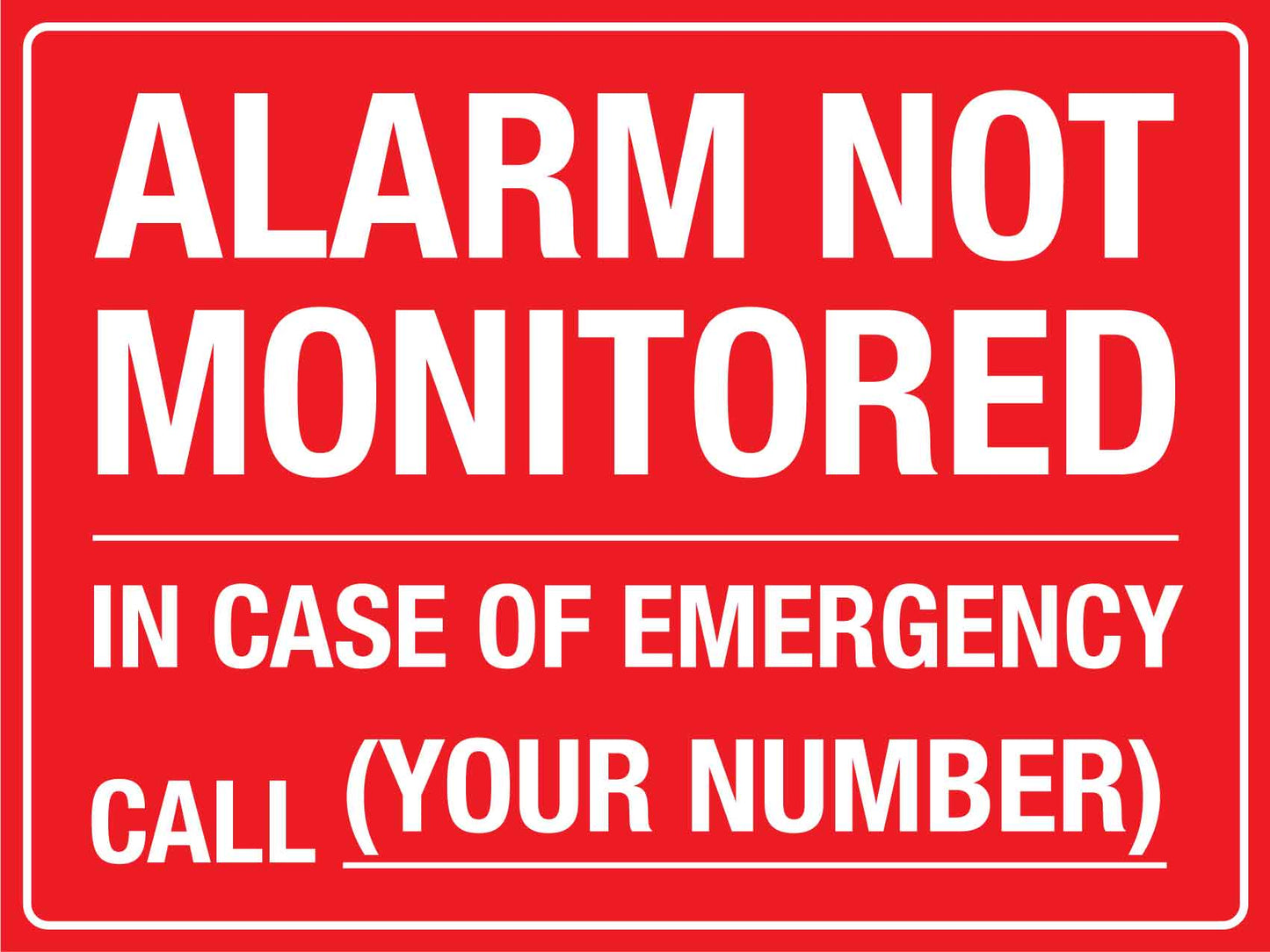 Alarm Not Monitored In Case Of Emergency Call Sign - New Signs