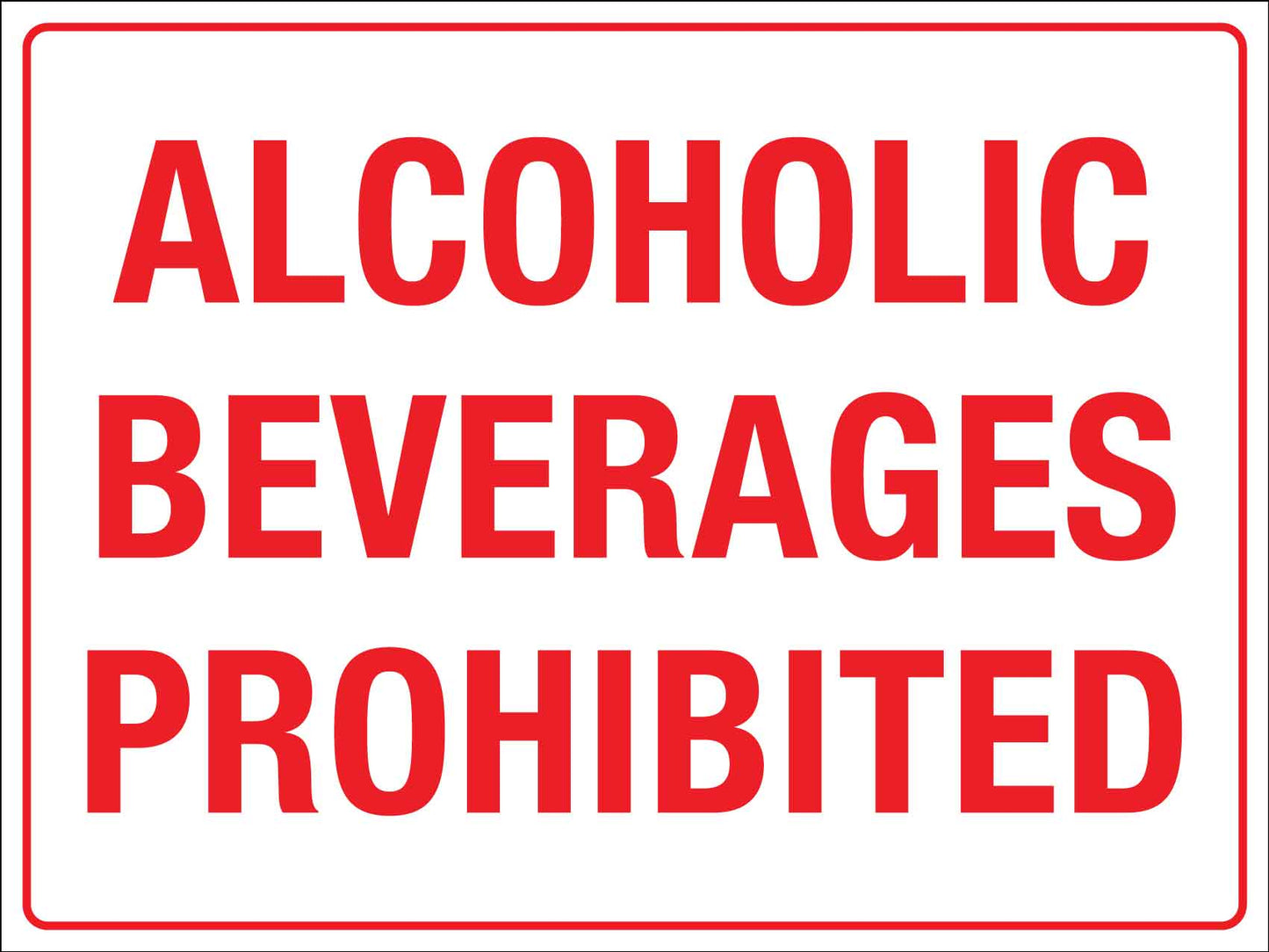 Alcoholic Beverages Prohibited Sign - New Signs