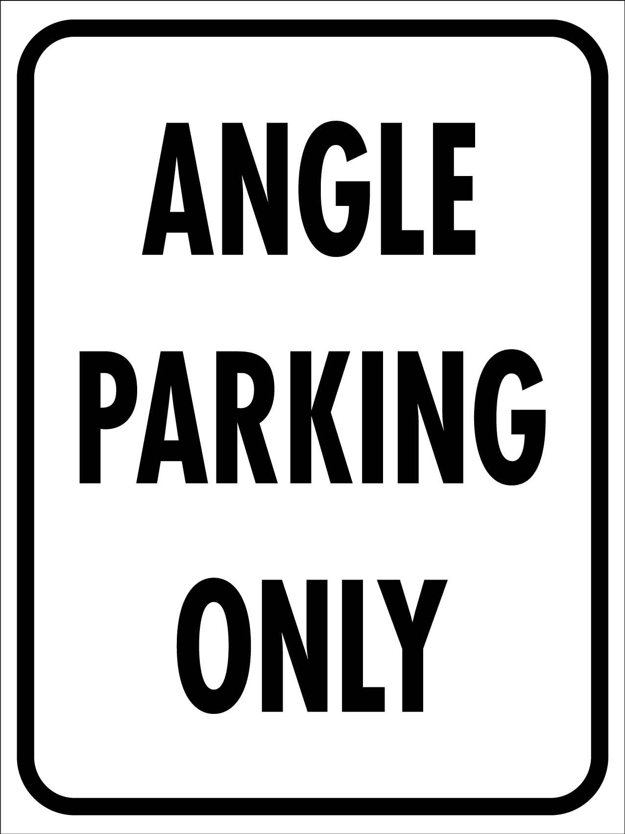 Angle Parking Only Sign - New Signs
