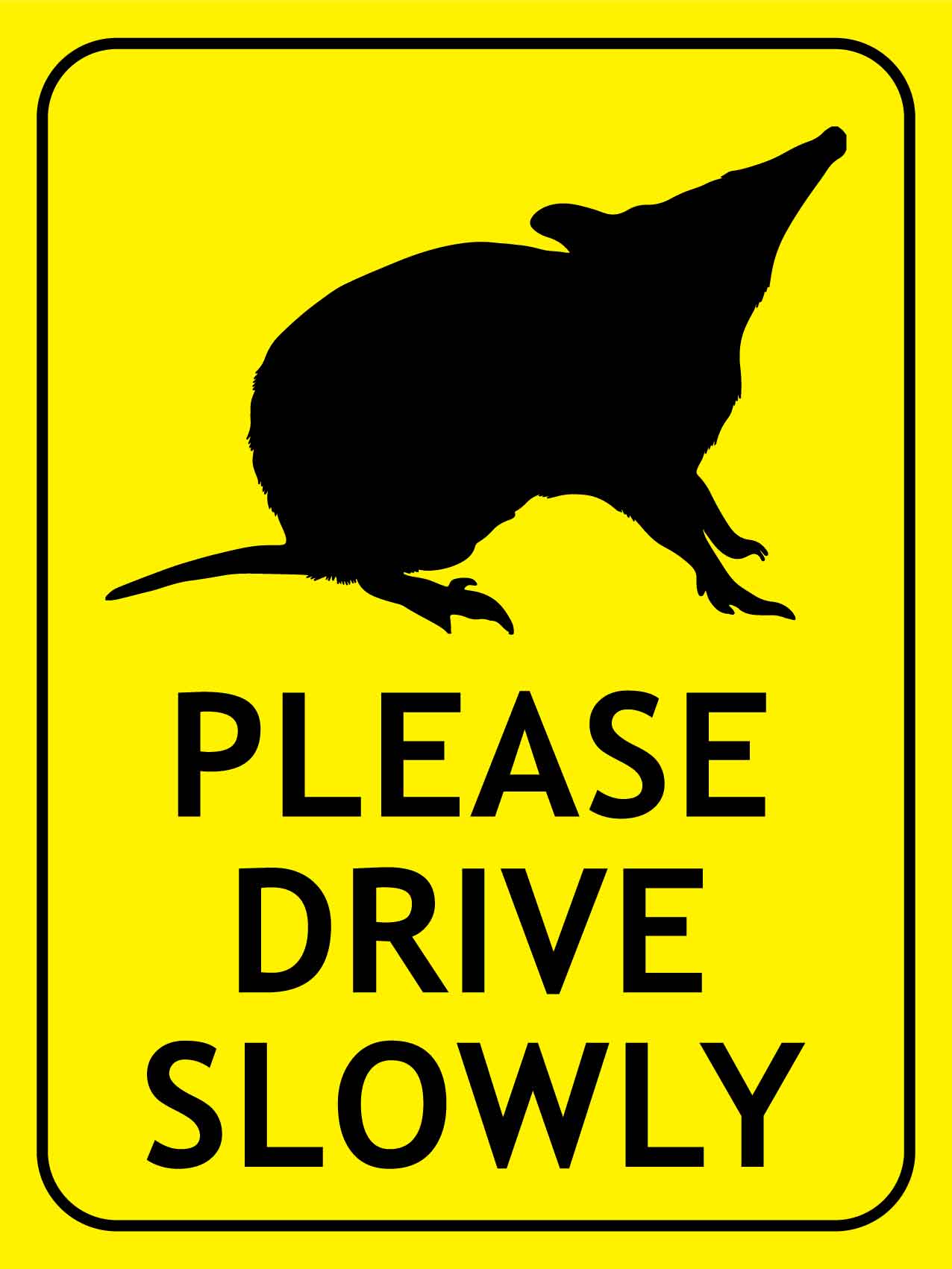 Bandicoot Long Nosed Please Drive Slowly Bright Yellow Sign - New Signs