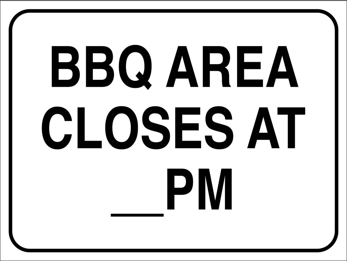 BBQ Area Closes at __ Sign - New Signs
