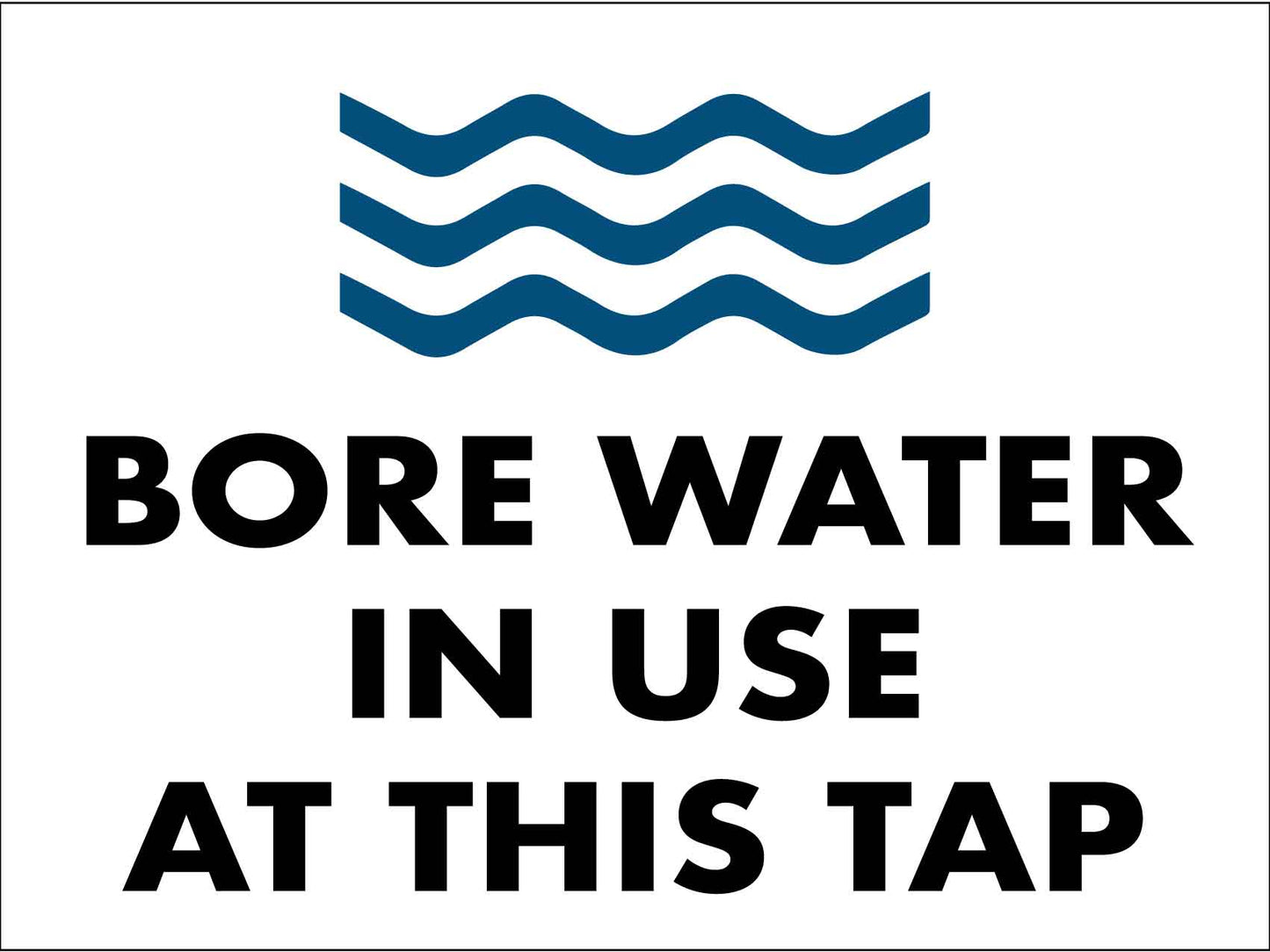 Bore Water In Use At This Tap Sign - New Signs