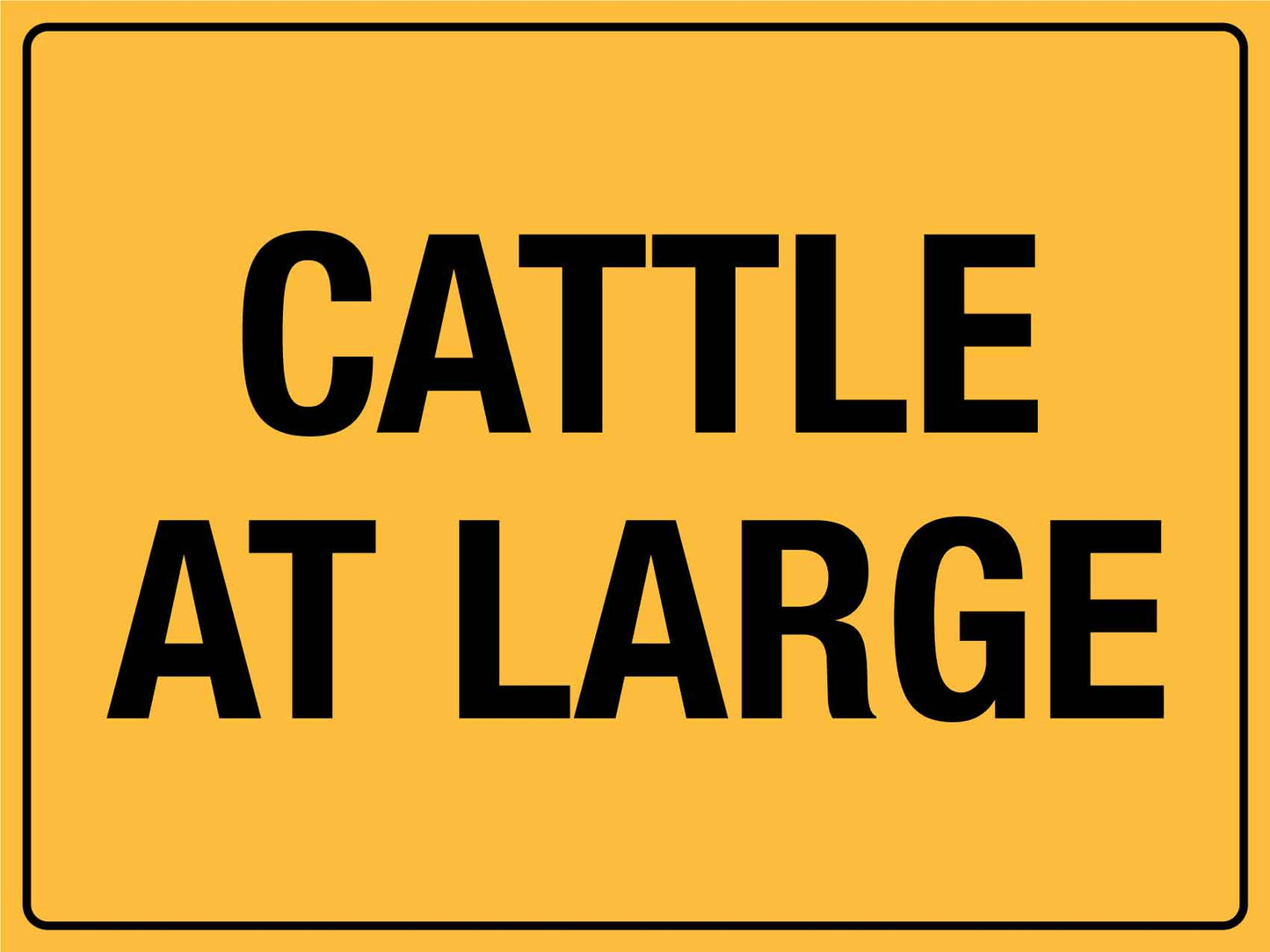 Cattle At Large Sign - New Signs