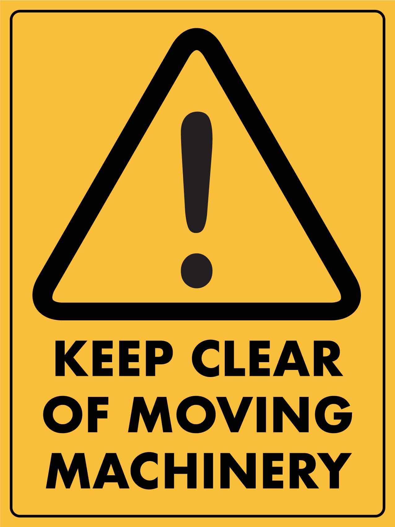 Caution Keep Clear Of Moving Machinery Sign - New Signs