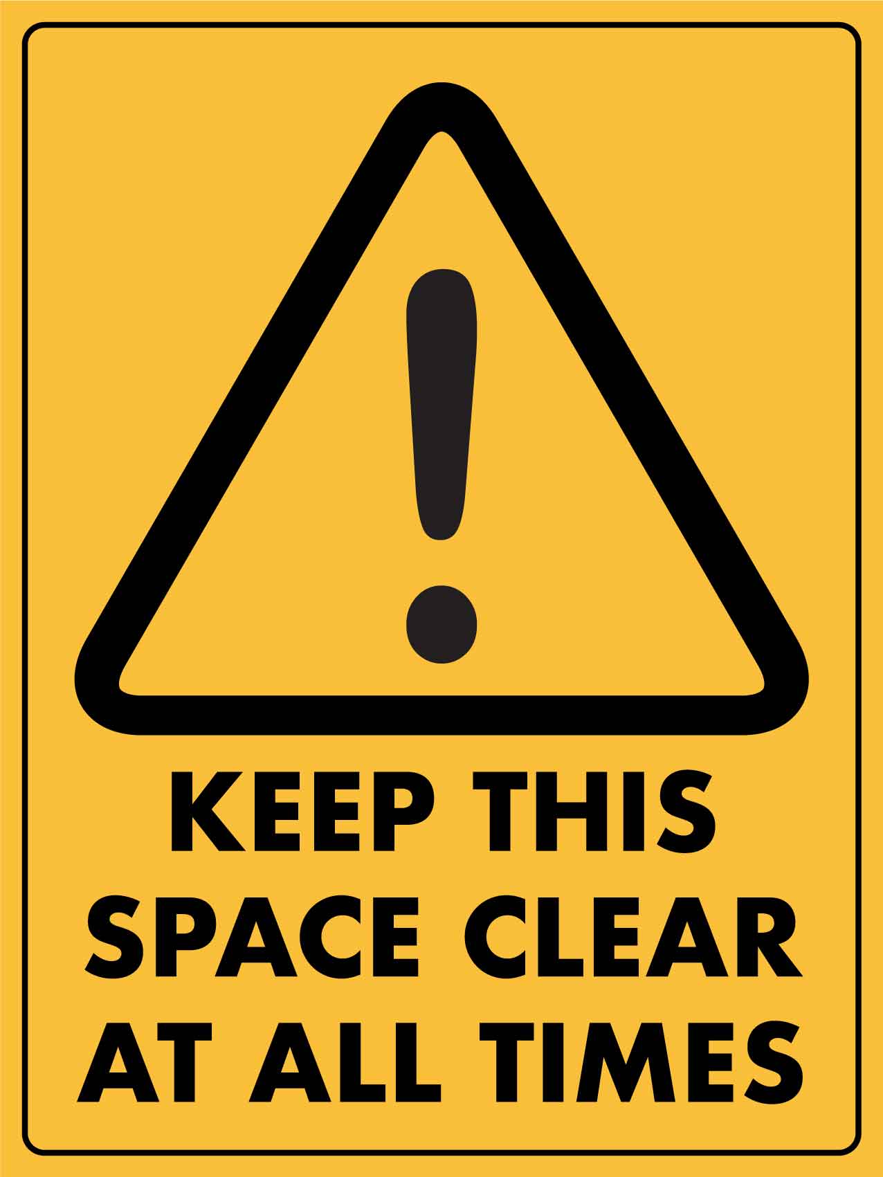 Caution Keep This Space Clear at all Times Sign - New Signs
