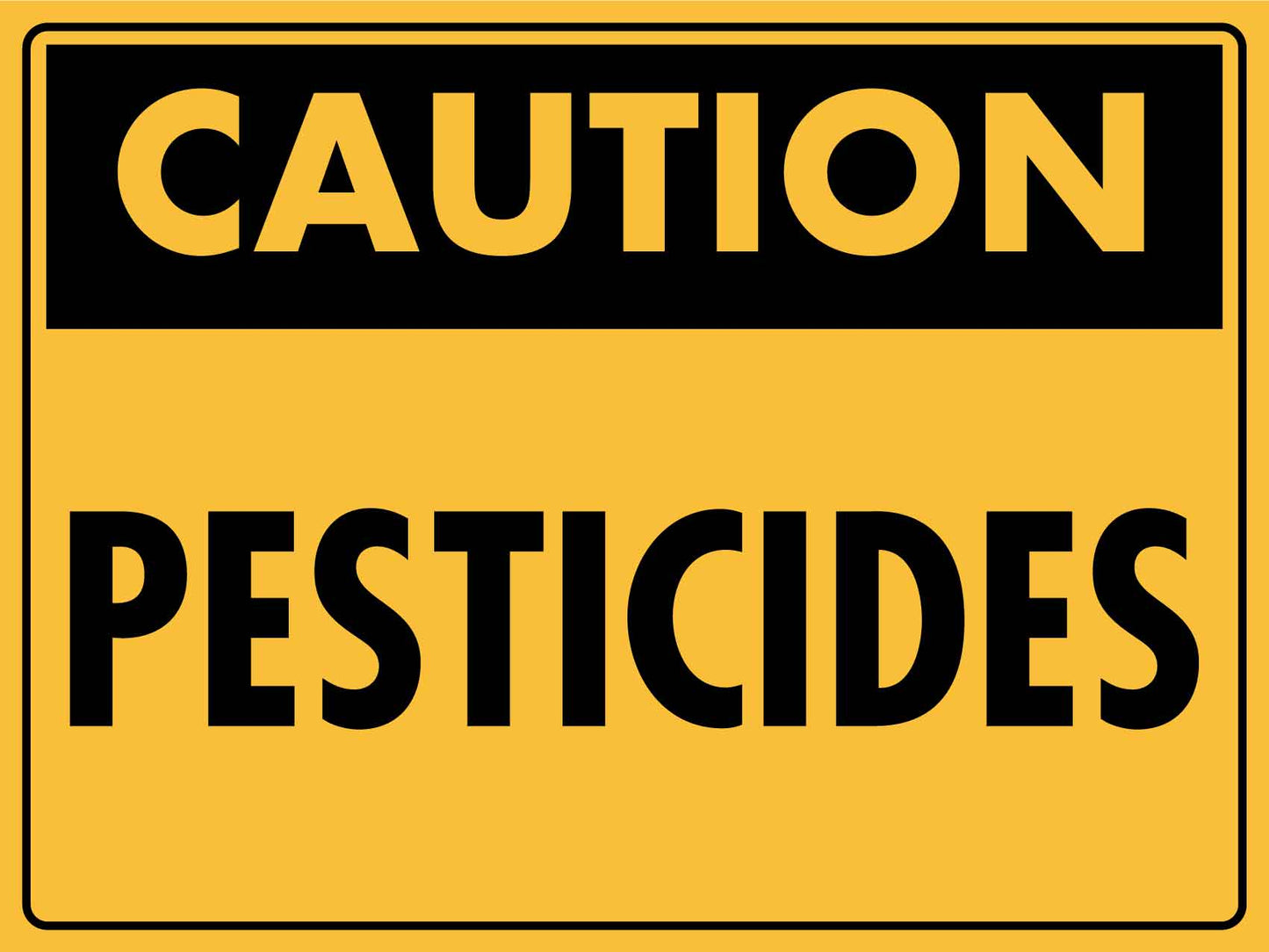 Caution Pesticides Sign - New Signs