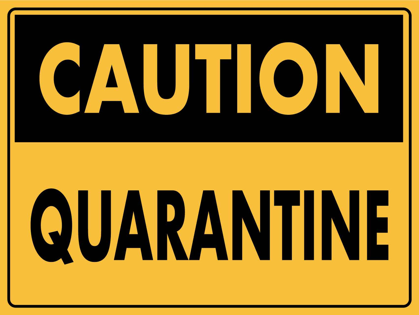 Caution Quarantine Sign - New Signs
